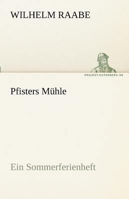 Pfisters Muhle [German] 3842470460 Book Cover