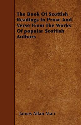 The Book Of Scottish Readings In Prose And Vers... 1445546396 Book Cover