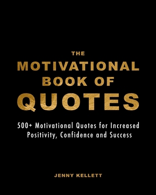 The Motivational Book of Quotes: 500+ Motivatio... B09VCBQGZJ Book Cover