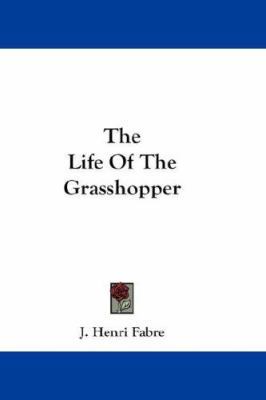 The Life of the Grasshopper 1432648195 Book Cover