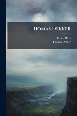 Thomas Dekker 1142079252 Book Cover