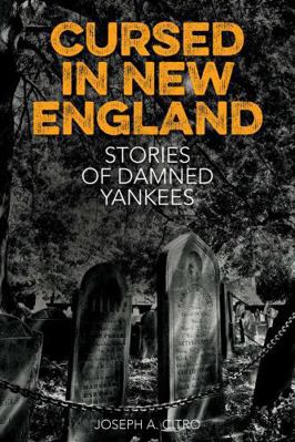 Cursed in New England: More Stories of Damned Y... 1493032240 Book Cover