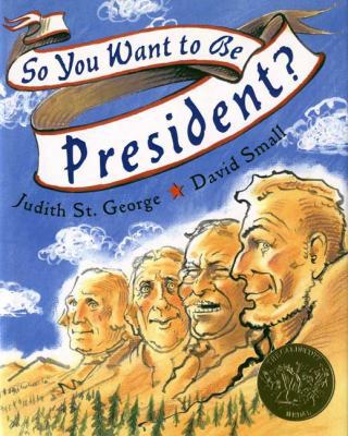 So You Want to be President? 0399251529 Book Cover