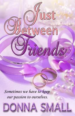 Just Between Friends 1935171909 Book Cover
