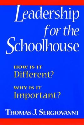 Leadership for the Schoolhouse: How is It Diffe... 0787955426 Book Cover