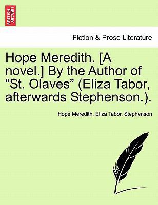 Hope Meredith. [A Novel.] by the Author of "St.... 1241384215 Book Cover