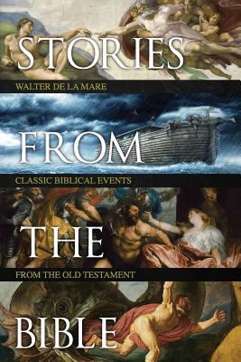 Stories from the Bible 1517131537 Book Cover