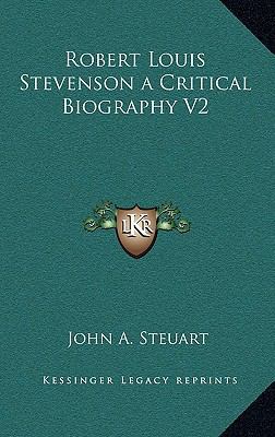 Robert Louis Stevenson a Critical Biography V2 1163321559 Book Cover