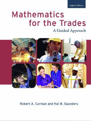 Mathematics for the Trades: A Guided Approach 0132321025 Book Cover