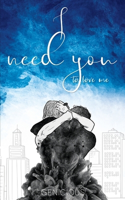 I Need You To Love Me 0645010863 Book Cover
