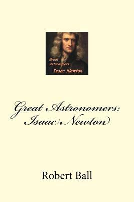 Great Astronomers: Isaac Newton 1986683842 Book Cover