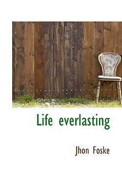 Life Everlasting 1110687699 Book Cover