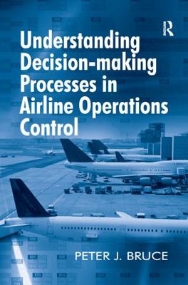 Understanding Decision-Making Processes in Airl... 1138247928 Book Cover