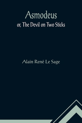 Asmodeus; or, The Devil on Two Sticks 9355891997 Book Cover
