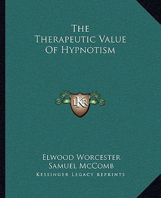 The Therapeutic Value Of Hypnotism 1162827815 Book Cover