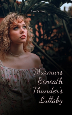 Murmurs Beneath Thunder's Lullaby B0DR66DY3K Book Cover