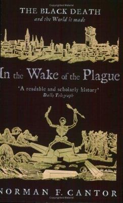 In the Wake of the Plague: The Black Death and ... 0743430352 Book Cover