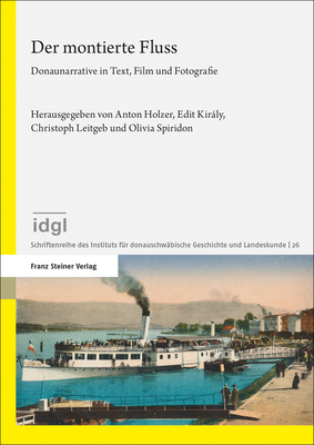 Der Montierte Fluss: Donaunarrative in Text, Fi... [German] 3515134581 Book Cover