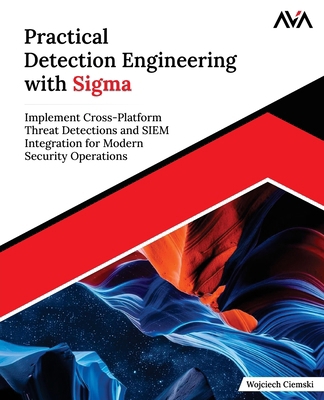 Practical Detection Engineering with Sigma 9349887975 Book Cover