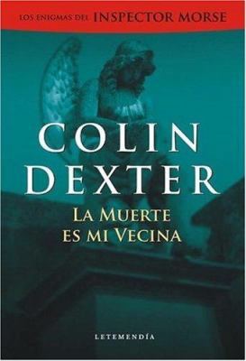 La Muerte Es Mi Vecina (Spanish Edition) [Spanish] 9872173257 Book Cover