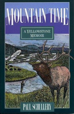 Mountain Time: A Yellowstone Memoir 1570980373 Book Cover