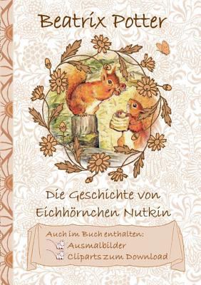Die Geschichte vom Eichhörnchen Nutkin (inklusi... [German] 3752842911 Book Cover