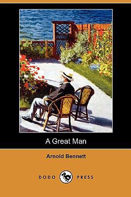 A Great Man (Dodo Press) 1409988953 Book Cover
