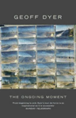 The ongoing moment 0349118884 Book Cover