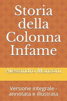 Storia della Colonna Infame: Versione integrale... [Italian] 1794696369 Book Cover