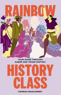 Rainbow History Class: Your Guide Through Queer... 1743798342 Book Cover