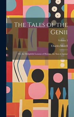 The Tales of the Genii: Or, the Delightful Less... 1020261099 Book Cover