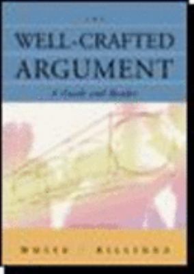 The Well-Crafted Argument: A Guide and Reader 0618438114 Book Cover