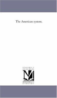 The American System. 1425547338 Book Cover