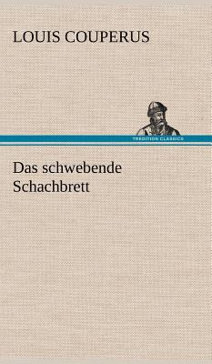 Das Schwebende Schachbrett [German] 3847245694 Book Cover