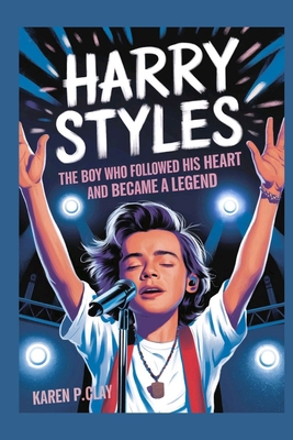 Harry Styles: The Boy Who Followed His Heart an...            Book Cover