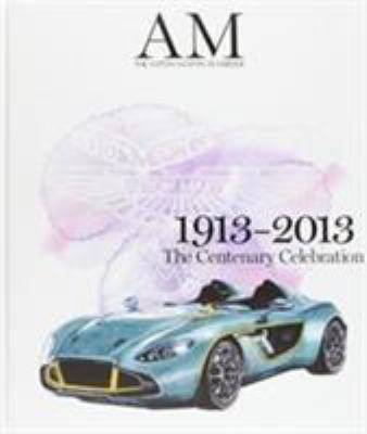 Aston Martin Centenary Book 2013 0992709407 Book Cover