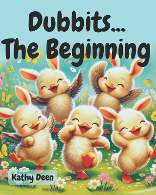 Dubbits: The Beginning B0D2DV5Y46 Book Cover