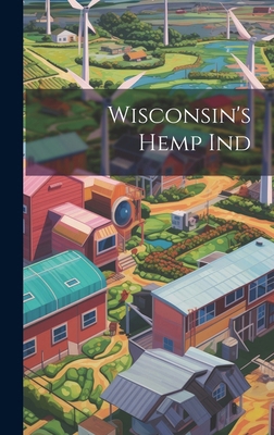 Wisconsin's Hemp Ind 1019742267 Book Cover