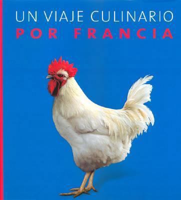 Un Viaje Culinario Por Francia [Spanish] 3833117818 Book Cover