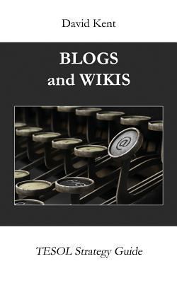 Blogs and Wikis: Tesol Strategy Guide 1925555119 Book Cover