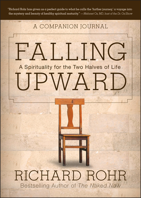 Falling Upward: A Spirituality for the Two Halv... 1118428560 Book Cover