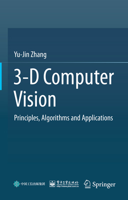 3-D Computer Vision: Principles, Algorithms and... 9811975795 Book Cover