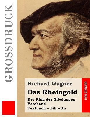 Das Rheingold (Großdruck): Der Rind der Nibelun... [German] 1511629398 Book Cover