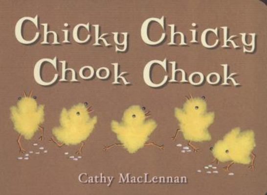 Chicky Chicky Chook Chook 1906250545 Book Cover
