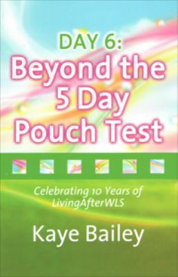 Day 6: Beyond the 5 Day Pouch Test 1628901853 Book Cover