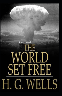 The World Set Free Illustrated