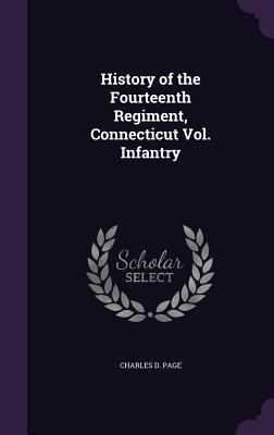 History of the Fourteenth Regiment, Connecticut... 1347404597 Book Cover