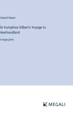 Sir Humphrey Gilbert's Voyage to Newfoundland: ... 3387025815 Book Cover