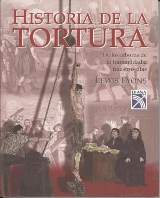 Historia de La Tortura [Spanish] 9681341090 Book Cover