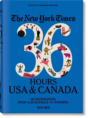 The New York Times 36 Hours. USA & Canada. 3rd ... 3836575329 Book Cover